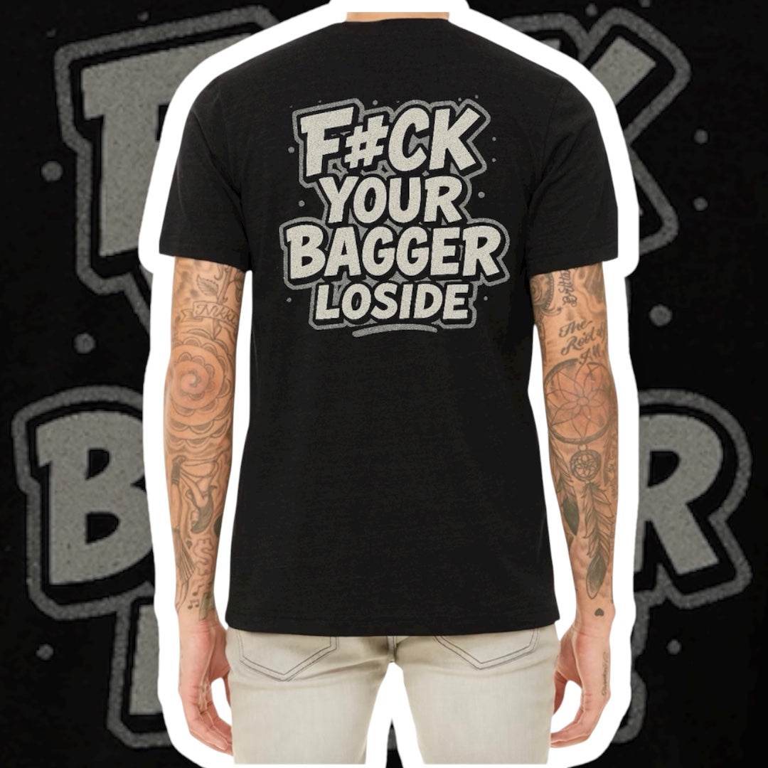 F#CK Your Bagger *Online Exclusive