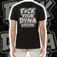 F#CK Your Dyna *Online exclusive