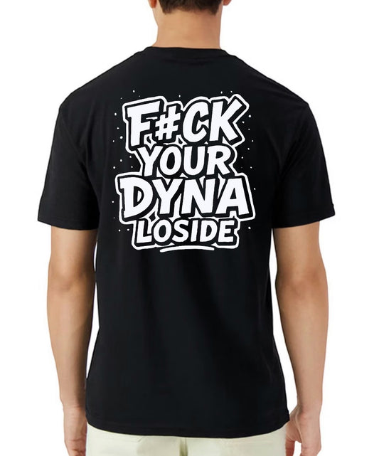 F#CK Your Dyna